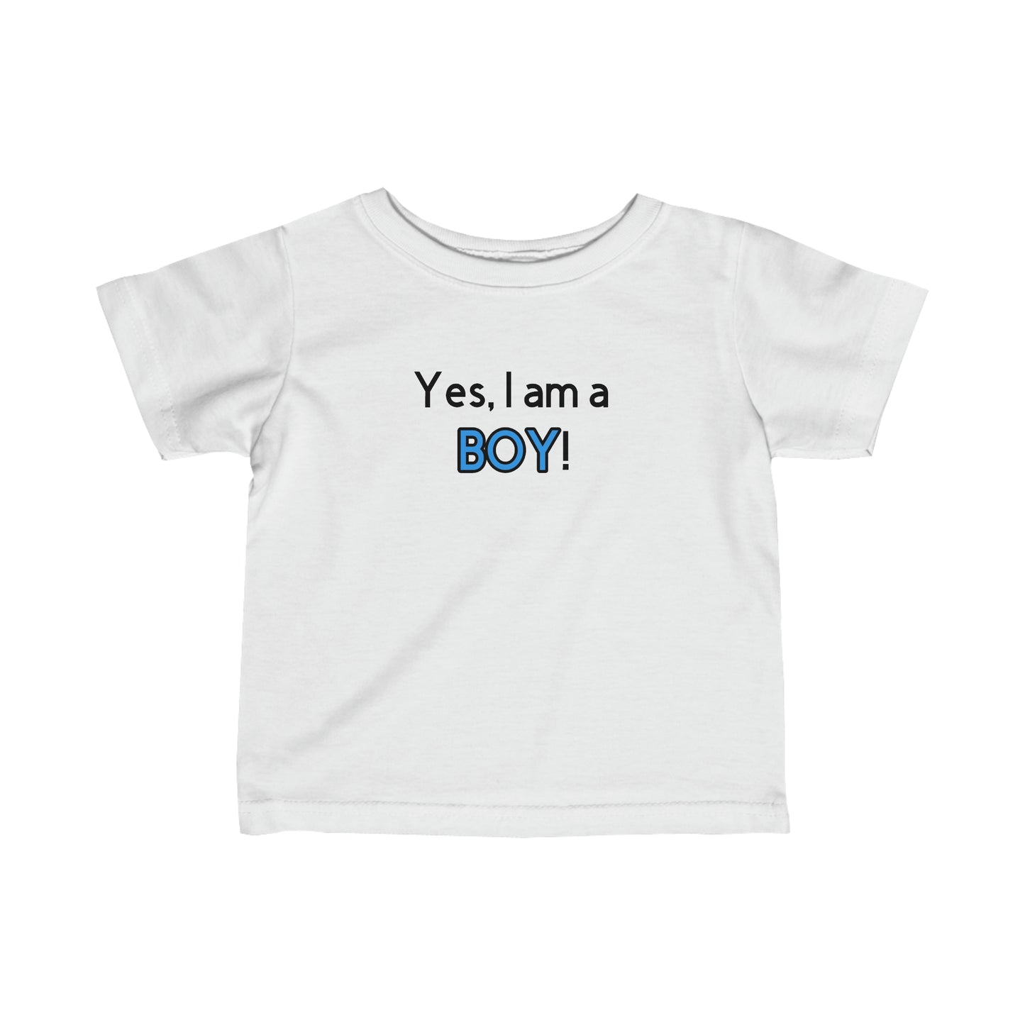 Yes, I am a BOY! Infant Tee