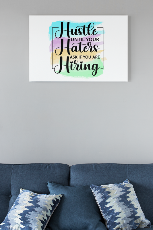 Hustle Haters Canvas